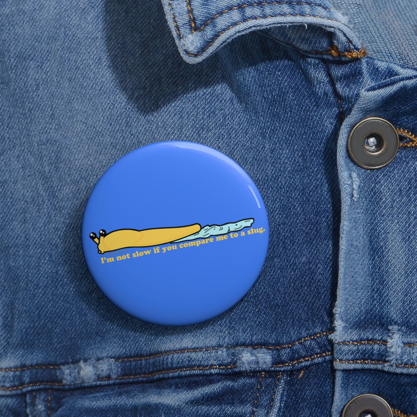 Serene Slug Pin Button