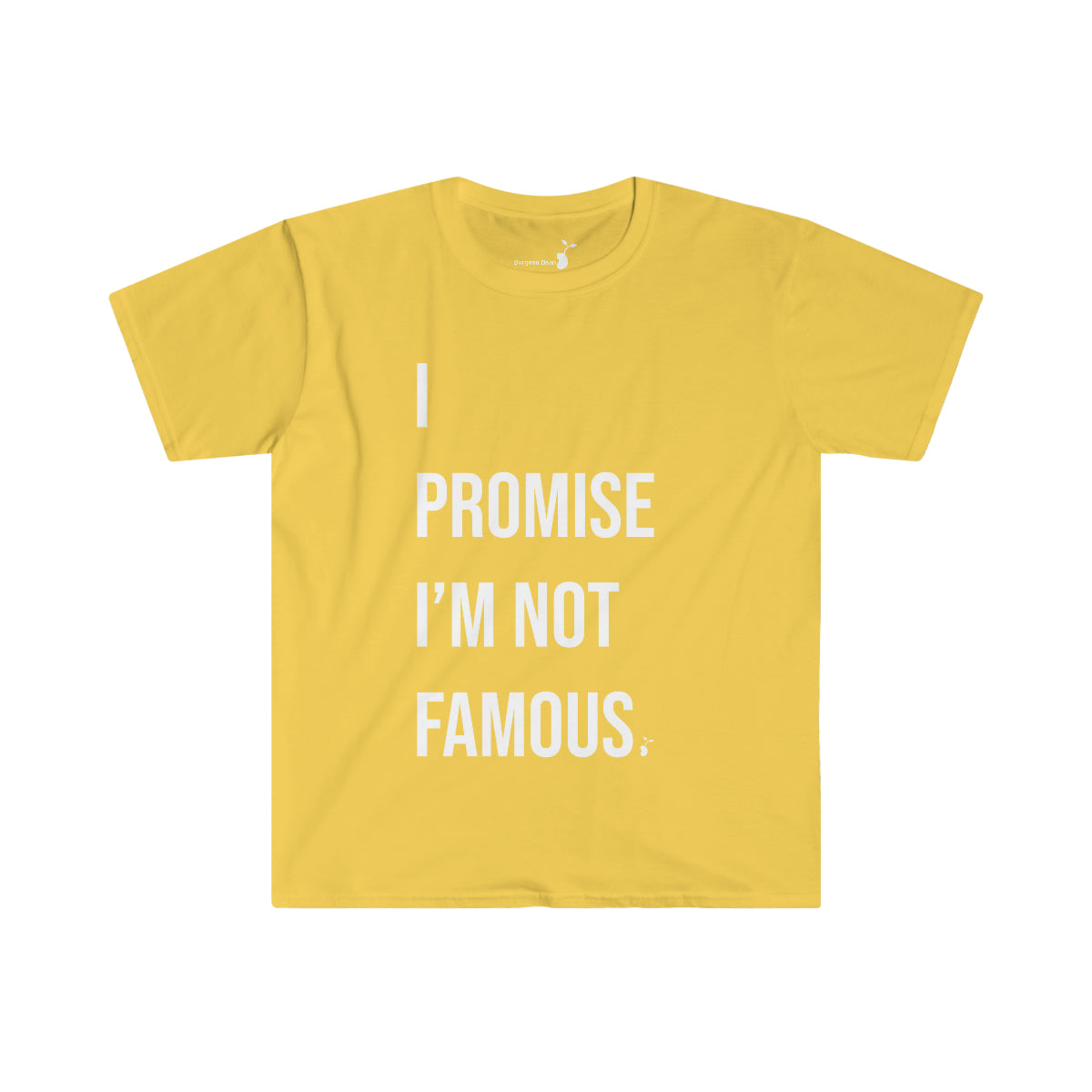 Not Famous Tee