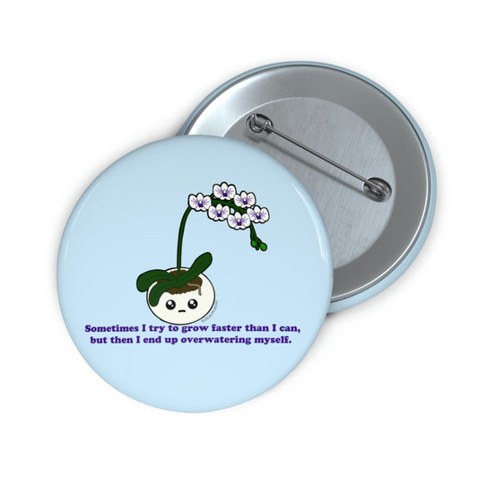 Overwhelmed Orchid Pin Button